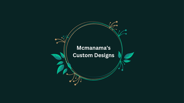 Mcmanama's Custom Designs