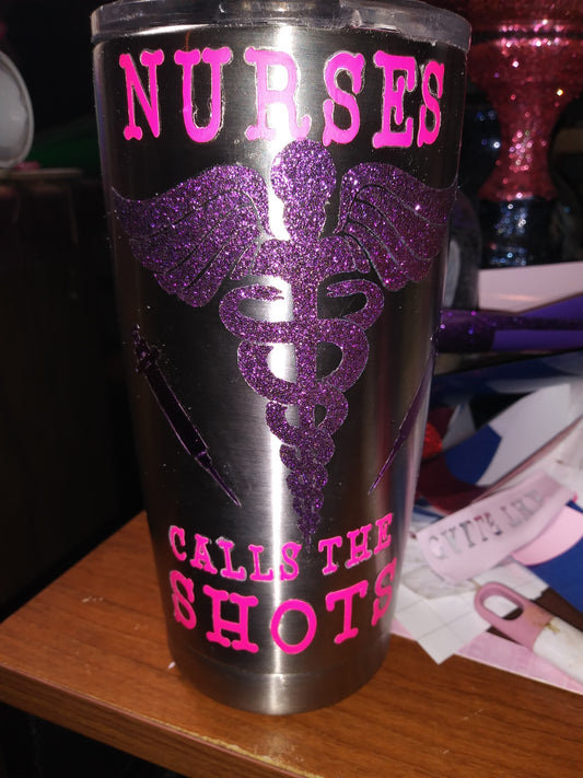 Nurses calls the shots tumbler cup